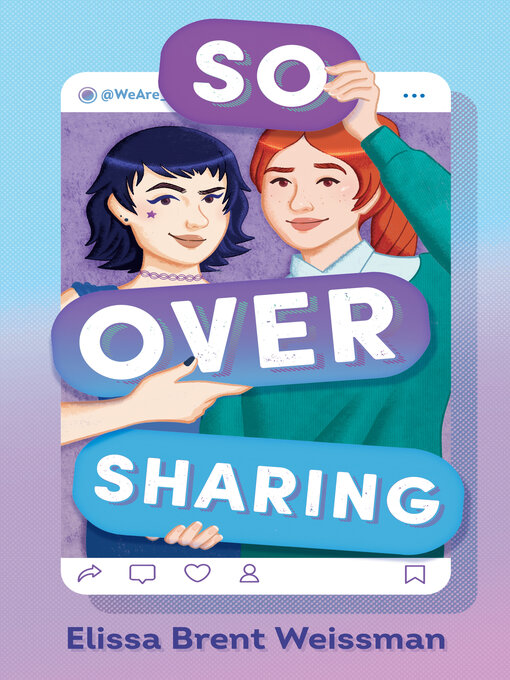 Title details for So Over Sharing by Elissa Brent Weissman - Available